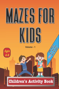 Mazes For Kids Ages 4-8 - Children's Activity Book