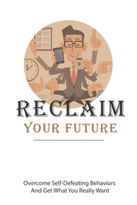 Reclaim Your Future