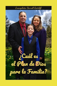 ¿Cuál es el Plan de Dios para la Familia?