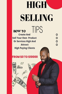 High Selling Tips