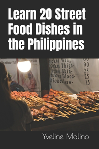 Learn 20 Street Food Dishes in the Philippines