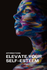 Elevate Your Self-Esteem