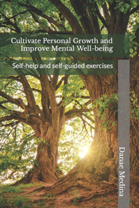 Cultivate Personal Growth and Improve Mental Well-being