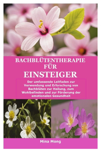 Bachblütentherapie für Einsteiger