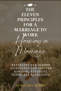 The Eleven Guidelines for a Marriage to Work