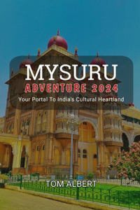 Mysuru Adventure 2024