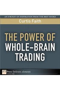 Power of Whole-Brain Trading, The