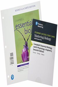 Campbell Essential Biology with Physiology, Books a la Carte Plus Mastering Biology with Pearson Etext -- Access Card Package