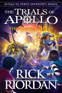 Burning Maze (The Trials of Apollo Book 3)