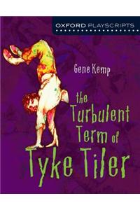 Oxford Playscripts: The Turbulent Term of Tyke Tiler