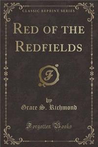 Red of the Redfields (Classic Reprint)