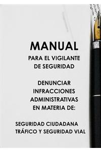 Manual Para El Vigilante de Seguridad Denunciar Infracciones Administrativas En Materia de