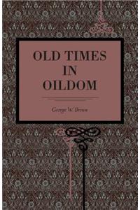 Old Times in Oildom