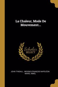 La Chaleur, Mode De Mouvement...