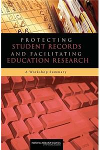 Protecting Student Records and Facilitating Education Research