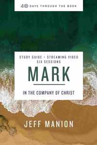 Mark Bible Study Guide Plus Streaming Video