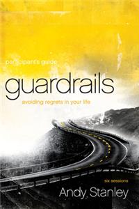 Guardrails: Avoiding Regrets in Your Life
