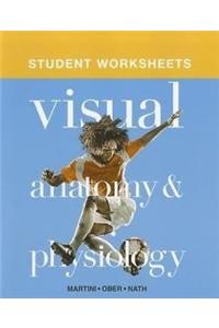 Student Worksheets for Visual Anatomy & Physiology (ValuePack Only)