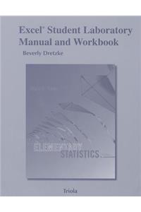 Elementary Statistics, Excel Student Laboratory Manual and Workbook