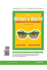 The Writer's World: Sentences and Paragraphs, Books a la Carte Edition