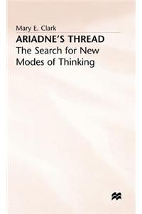 Ariadne S Thread: The Search for New Modes of Thinking