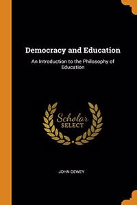 DEMOCRACY AND EDUCATION: AN INTRODUCTION