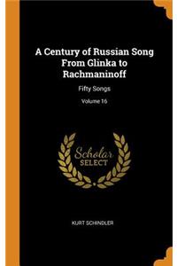 A Century of Russian Song from Glinka to Rachmaninoff