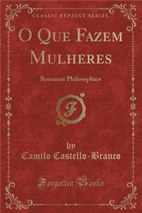 O Que Fazem Mulheres