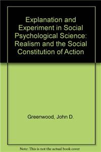 Explanation and Experiment in Social Psychological Science