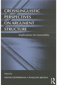 Crosslinguistic Perspectives on Argument Structure