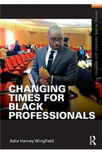 Changing Times for Black Professionals