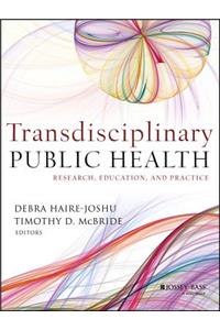 Transdisciplinary Public Health