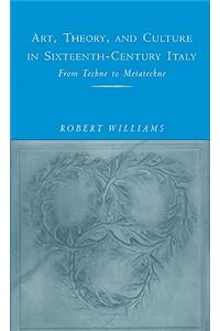 Art, Theory, and Culture in Sixteenth-Century Italy