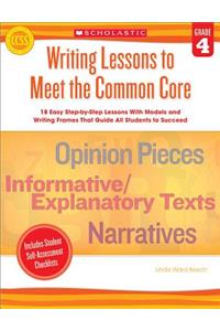 Writing Lessons to Meet the Common Core, Grade 4