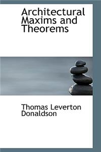 Architectural Maxims and Theorems