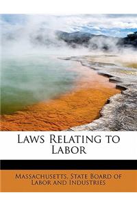 Laws Relating to Labor