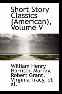 Short Story Classics (American), Volume V