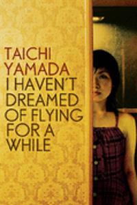 I Haven't Dreamed of Flying for a While
