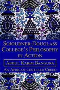 Sojourner-Douglass College's Philosophy in Action