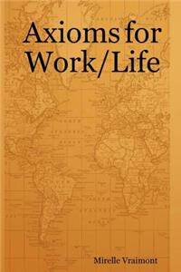 Axioms for Work/Life