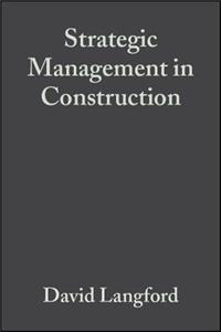 Strategic Management in Construction 2e