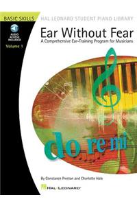 Ear Without Fear - Volume 1 a Comprehensive Ear-Training Program for Musicians - Book/Online Audio