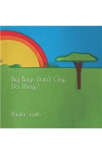 Big Boys Don't Cry... Do They?