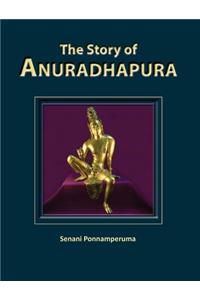 Story of Anuradhapura