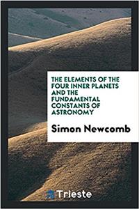 The Elements of the Four Inner Planets and the Fundamental Constants of Astronomy