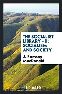 The Socialist Library - II: Socialism and society