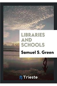 Libraries and Schools