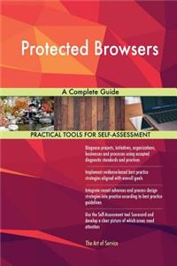Protected Browsers A Complete Guide