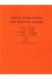 Linear Inequalities and Related Systems. (Am-38), Volume 38