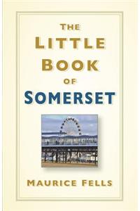 The Little Book of Somerset